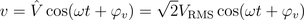 
v=\sqrt{2}V_{\mathrm{RMS}}\cos(\omega t+\varphi_{v})